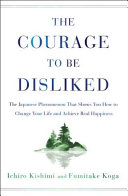 Image for "The Courage to Be Disliked"
