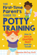 Image for "The First-Time Parent&#039;s Guide to Potty Training"