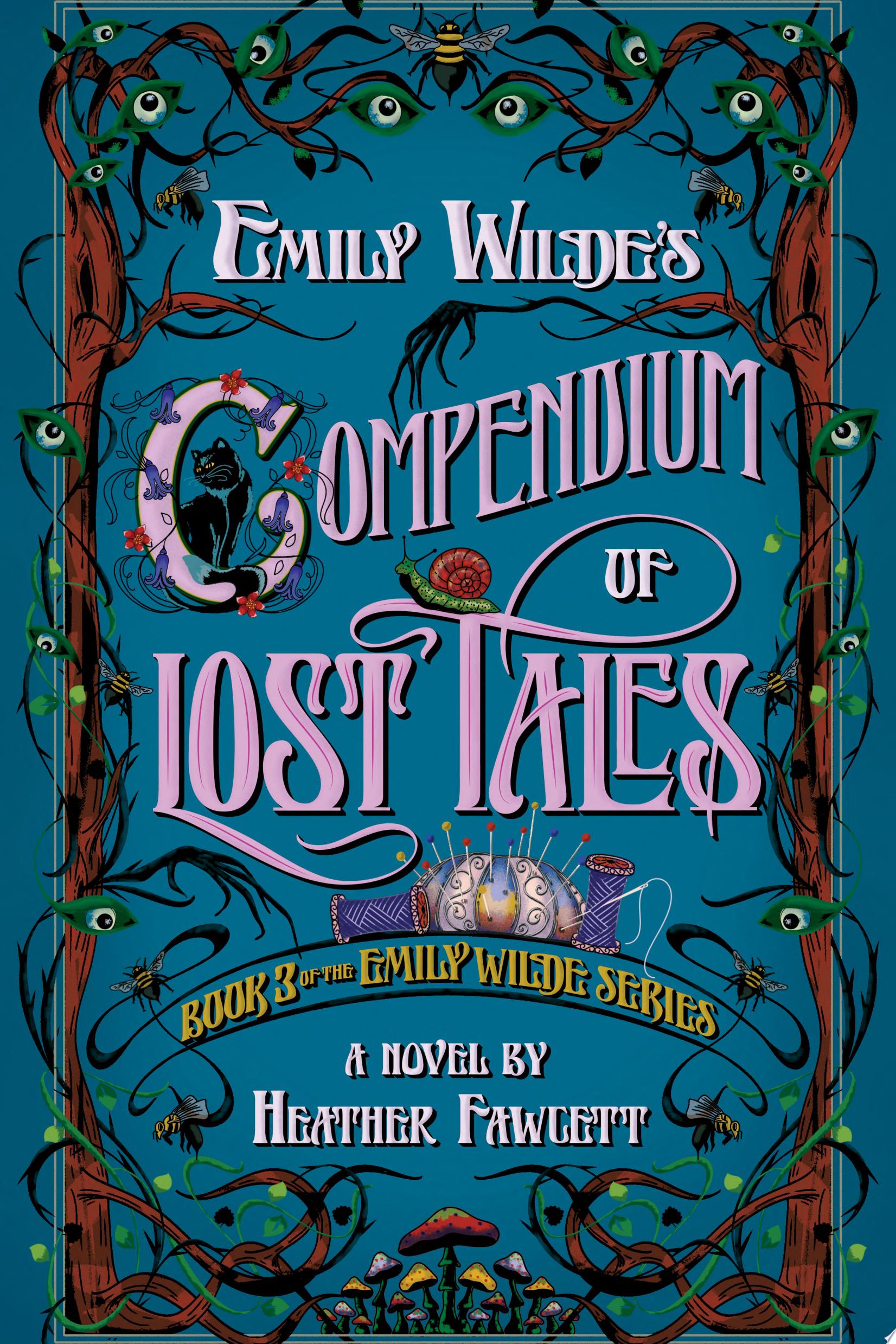 Image for "Emily Wilde&#039;s Compendium of Lost Tales"