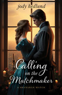 Image for "Calling on the Matchmaker"