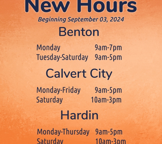 Text: "New hours beginning September 03, 2024. Benton: Monday, 9am-7pm; Tuesday - Saturday, 9am-5pm. Calvert City: Monday-Friday, 9am-5pm; Saturday, 10am-3pm. Hardin: Monday-Thursday, 9am-5pm; Saturday, 10am-3pm